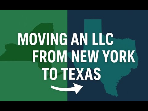 How to Move a Limited Liability Company (LLC) from New York to Texas